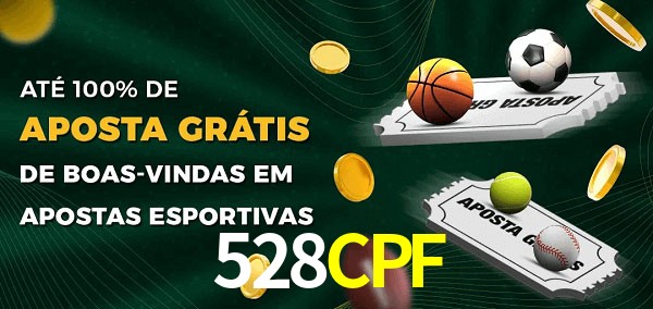 528CPFbet Ate 100% de Aposta Gratis